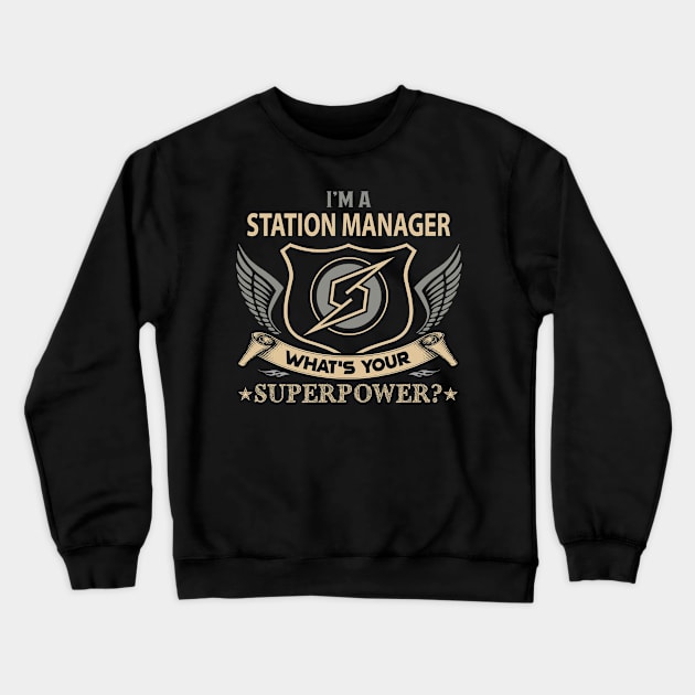 Station Manager T Shirt - Superpower Gift Item Tee Crewneck Sweatshirt by Cosimiaart